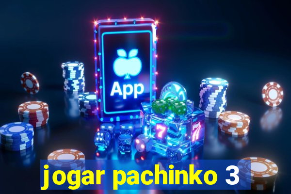 jogar pachinko 3